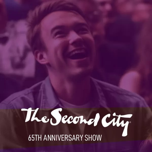 The Second City: 65th Anniversary Show