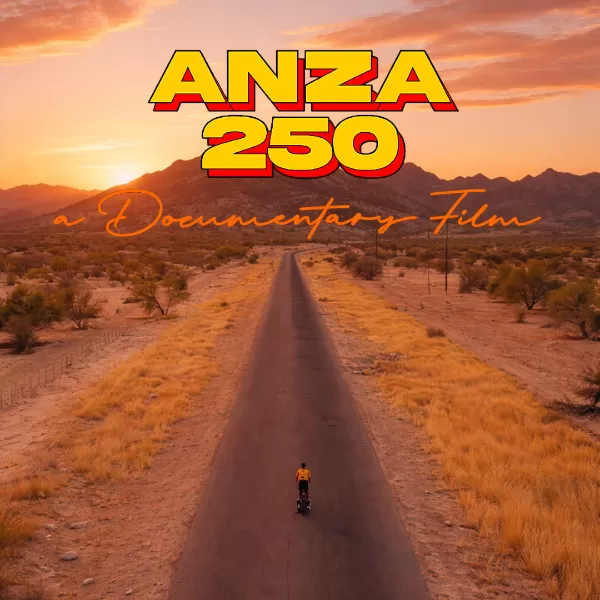 Anza 250: A Documentary Film